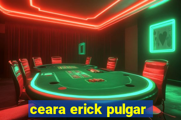 ceara erick pulgar